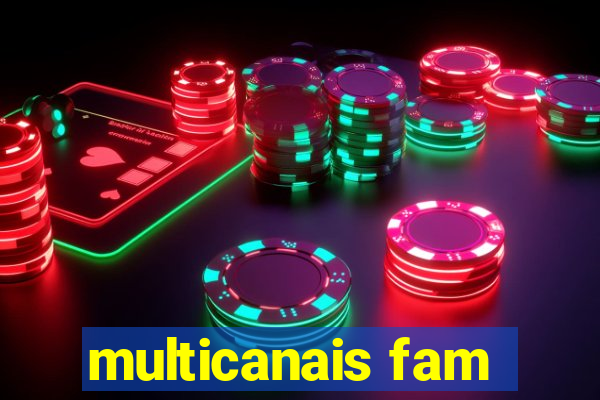 multicanais fam